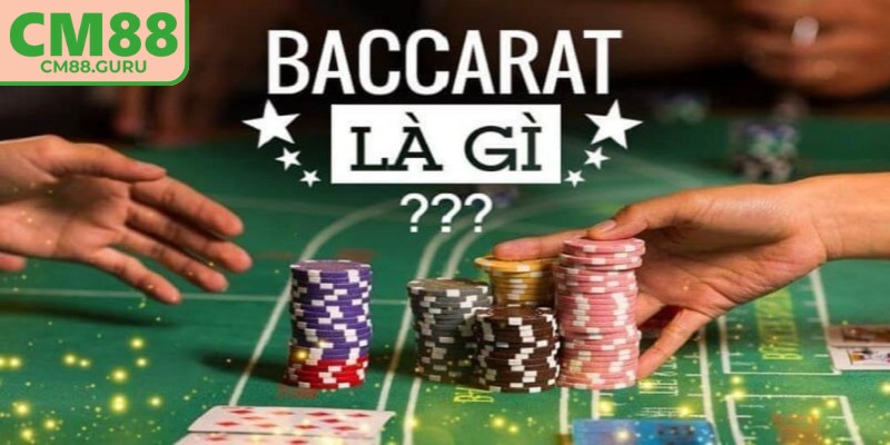 Baccarat CM88 là gì?