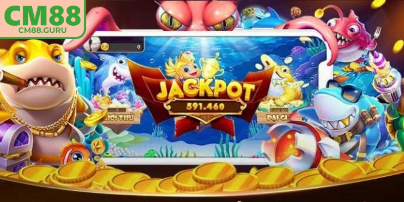 Tìm hiểu về Jackpot Đánh Cá CM88
