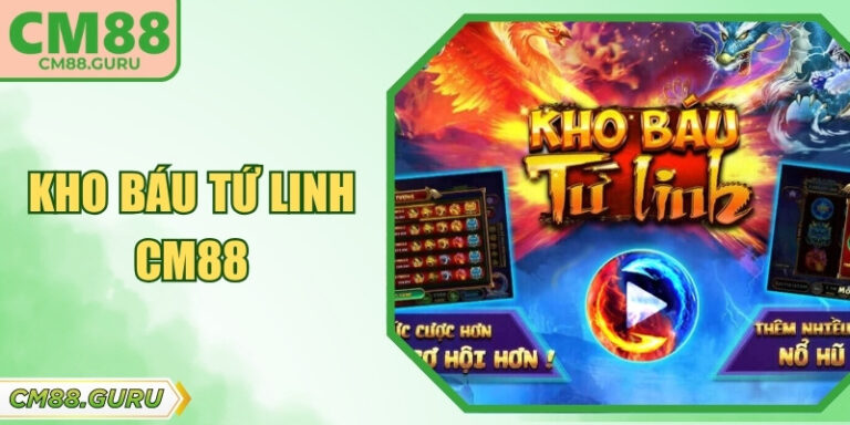 Kho Báu Tứ Linh CM88: Chinh Phục Vận May Cùng Linh Thú